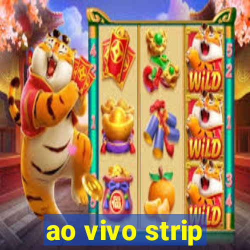 ao vivo strip